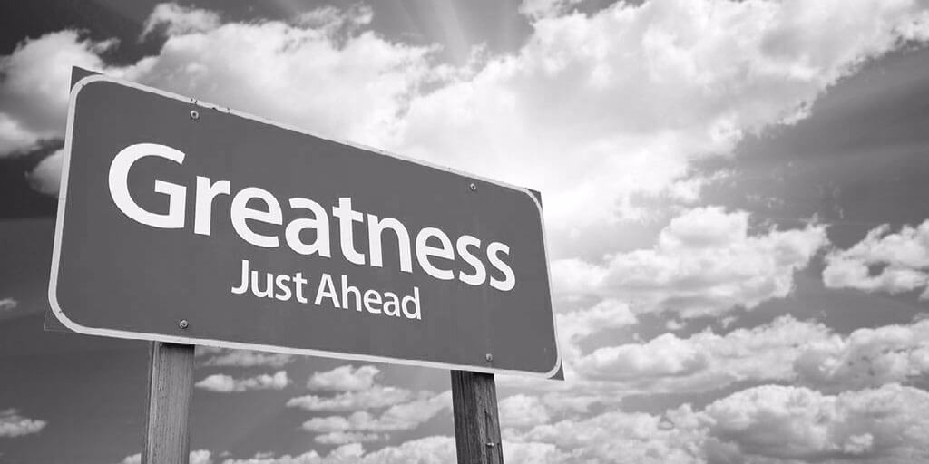 4 Steps to Achieving Greatness